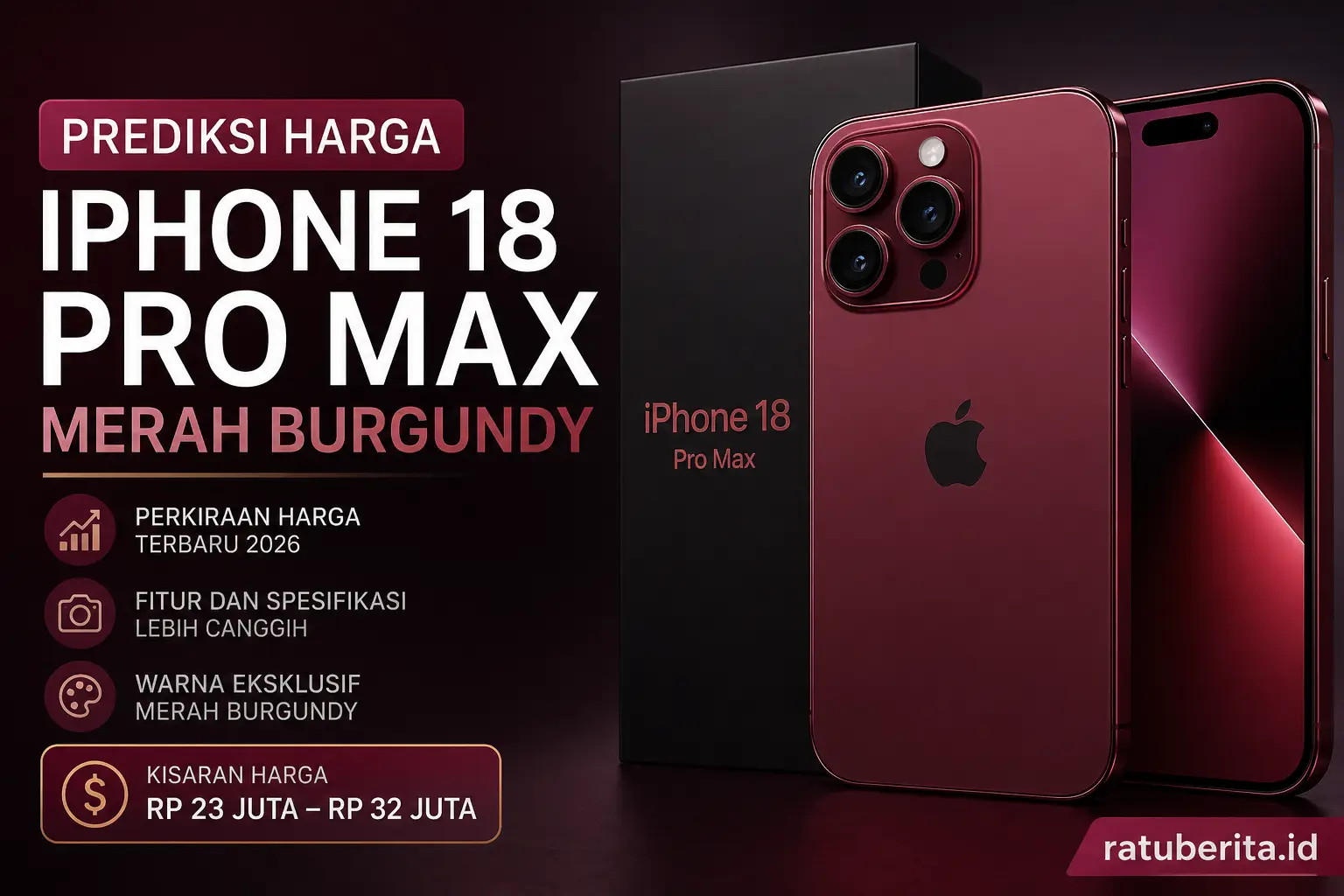 Prediksi Harga Iphone 18 Pro Max Merah Burgundy