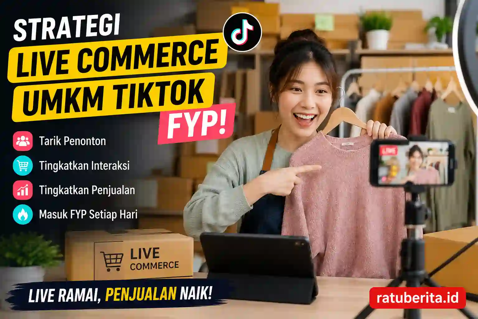 Strategi Live Commerce Umkm Tiktok Fyp