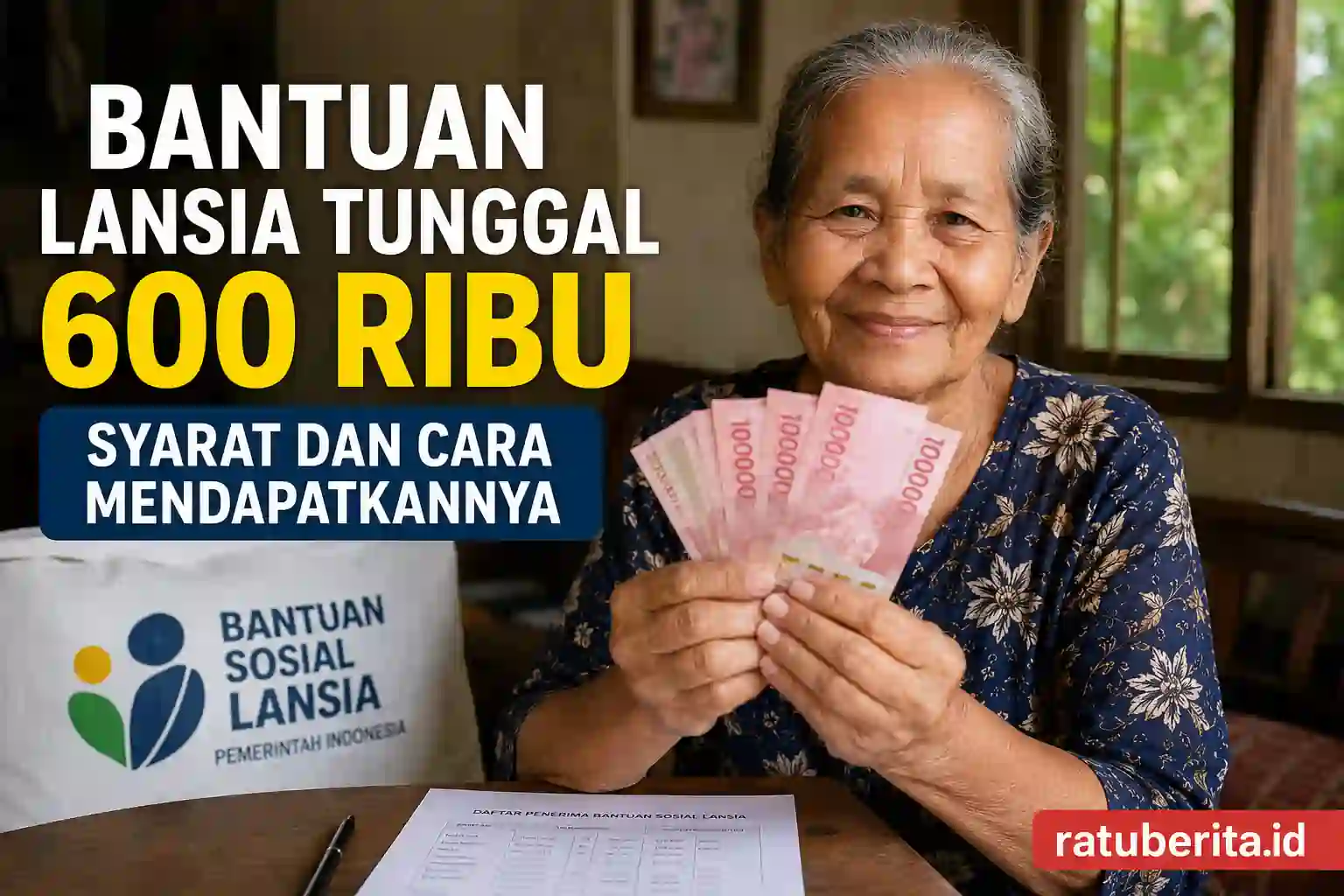 Bantuan Lansia Tunggal 600 Ribu