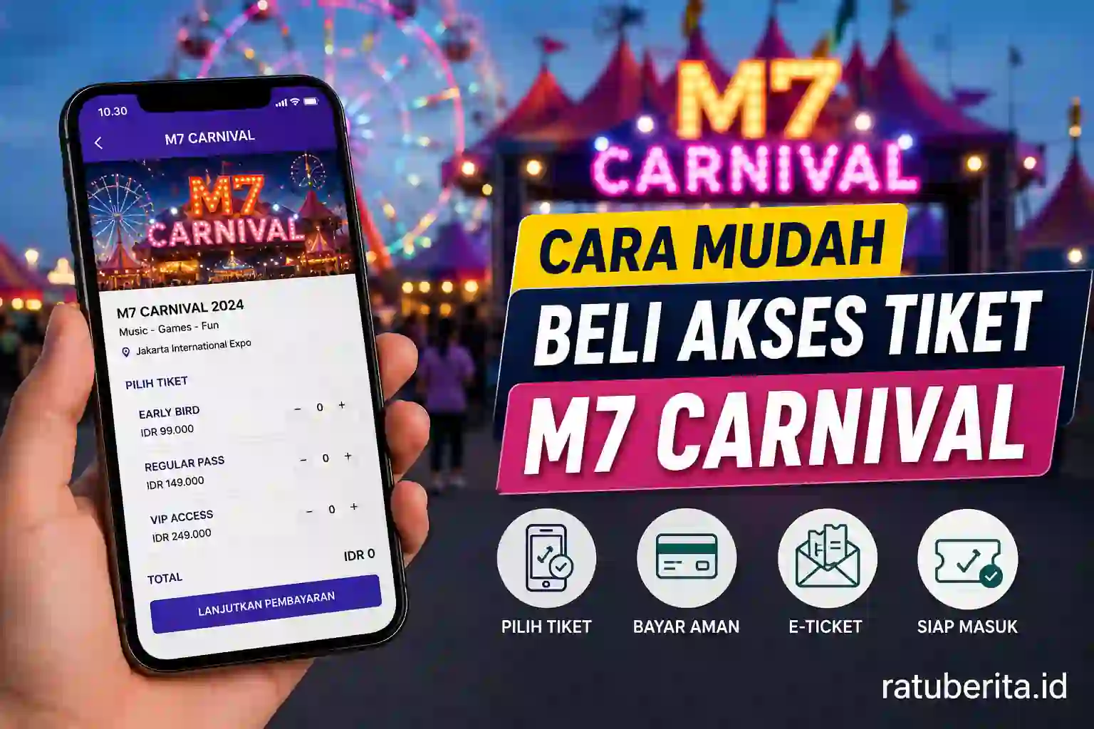 Cara Mudah Beli Akses Tiket M7 Carnival