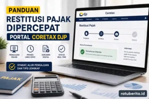 Panduan Restitusi Pajak Dipercepat Portal Coretax Djp
