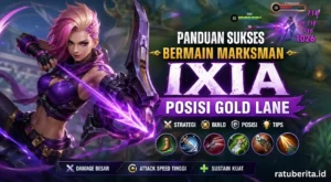 Panduan Sukses Bermain Marksman Ixia Posisi Gold Lane