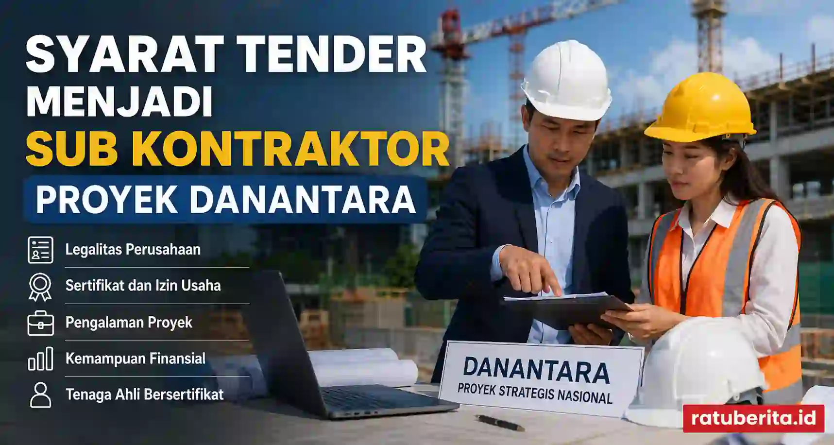 Syarat Tender Menjadi Sub Kontraktor Proyek Danantara