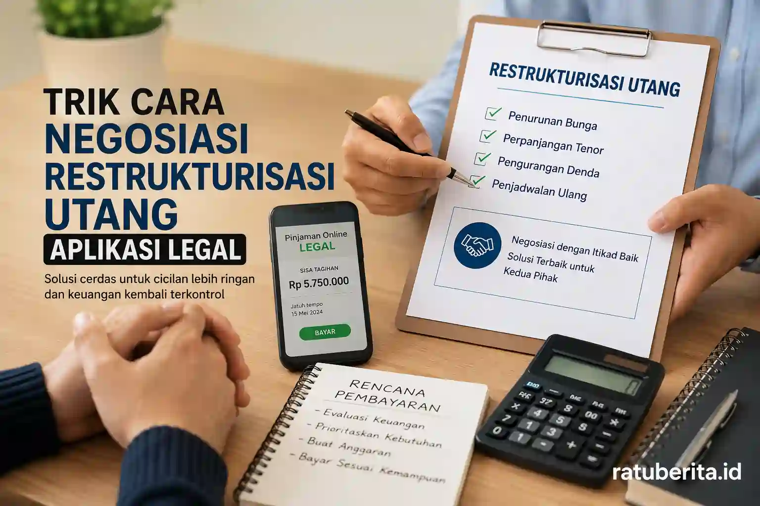 Trik Cara Negosiasi Restrukturisasi Utang Aplikasi Legal