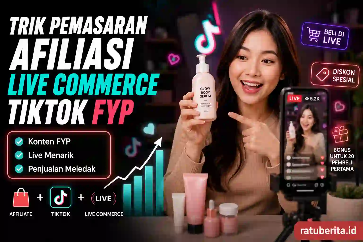 Trik Pemasaran Afiliasi Live Commerce Tiktok Fyp